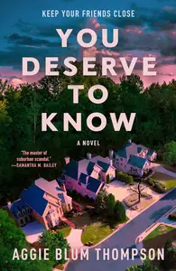 You Deserve to Know: A Novel