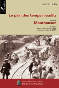Paul Tillard, "Le pain des temps maudits: (Suivi de) Mauthausen"