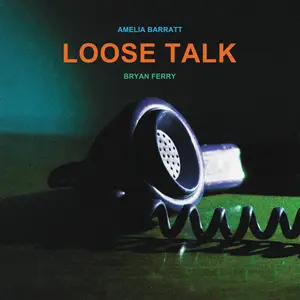 Bryan Ferry - Loose Talk (2025) [Official Digital Download]