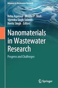 Nanomaterials in Wastewater Research: Progress and Challenges