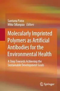 Molecularly Imprinted Polymers as Artificial Antibodies for the Environmental Health