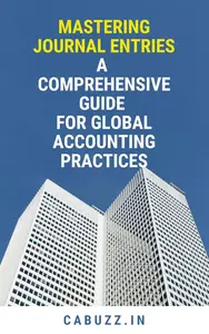 Mastering Journal Entries: A Comprehensive Guide for Global Accounting Practices