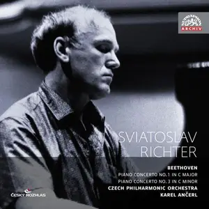 Sviatoslav Richter, Czech Philharmonic Orchestra, Karel Ancerl - Beethoven: Piano Concertos Nos. 1 & 3 (2010)