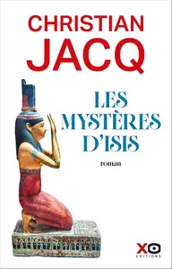 Christian Jacq, "Les mystères d'Isis"