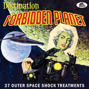 VA - Destination Forbidden Planet: 37 Outer Space Shock Treatments (2021)