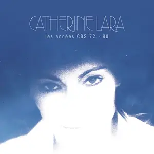 Catherine Lara - Les Années CBS 72 - 80 (Remastered) (2015) (Hi-Res)