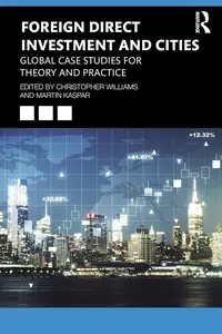 Foreign Direct Investment and Cities: Global Case Studies for Theory and Practice
