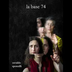 «La Base 74» by Osvaldo Sponzilli