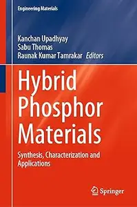 Hybrid Phosphor Materials: Synthesis, Characterization and Applications
