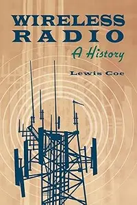 Wireless Radio: A History Ed 2