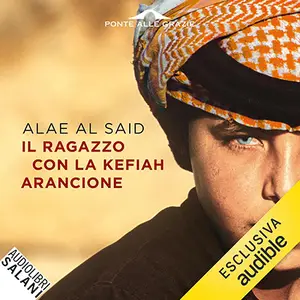 «Il ragazzo con la kefiah arancione» by Alae Al Said