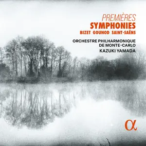 Orchestre Philharmonique de Monte-Carlo & Kazuki Yamada - Premières symphonies: Bizet, Gounod & Saint-Saëns (2025)