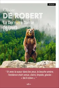 La Dernière Danse de l'ours - Olivier de Robert