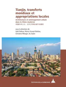 Collectif, "Tianjin, transferts mondiaux et appropriations locales"