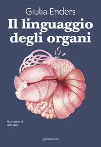 Il linguaggio degli organi - Giulia Enders