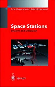 Space Stations: Systems and Utilization