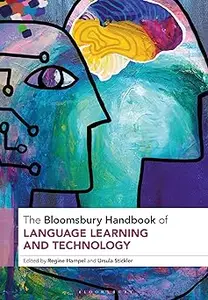 The Bloomsbury Handbook of Language Learning and Technology