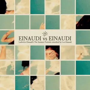 Ludovico Einaudi & Leo Einaudi - Einaudi Vs Einaudi (Reworked by Leo Einaudi) (2025) [Official Digital Download 24/96]