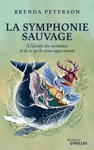 La symphonie sauvage - Brenda Peterson