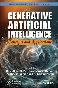 Generative Artificial Intelligence: Concepts and Applications (Industry 5.0 Transformation Applications)