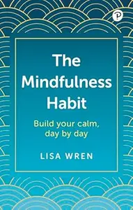 The Mindfulness Habit