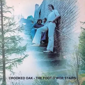 Crooked Oak - The Foot O'Wor Stairs (Remastered) (1976/2026) [Official Digital Download]