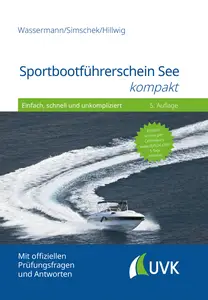 Sportbootführerschein See kompakt: Einfach, schnell und unkompliziert