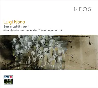Roberto Fabbriciani, Ernesto Molinari, Andre Richard - Nono: Guai Ai Gelidi Mostri & Dairio Polacco No. 2 (2013)