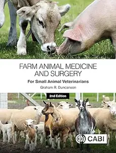 Farm Animal Medicine and Surgery for Small Animal Veterinarians Ed 2