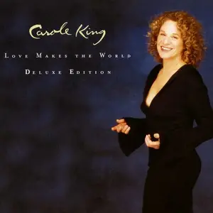 Carole King - Love Makes the World (Deluxe Edition) (2001)