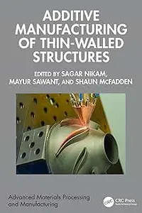 Additive Manufacturing of Thin-Walled Structures