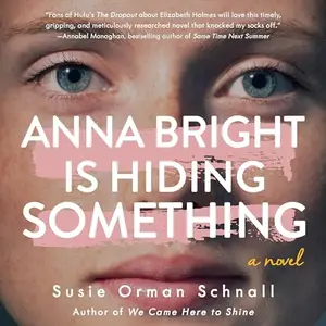 Anna Bright Is Hiding Something [Audiobook]
