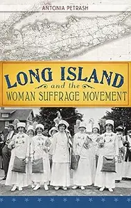 Long Island and the Woman Suffrage Movement