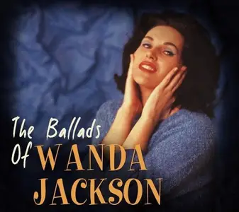 Wanda Jackson - The Ballads of Wanda Jackson (2007)