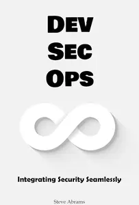 DevSecOps: Integrating Security Seamlessly