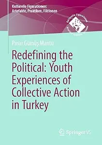 Redefining the Political. Youth Experiences of Collective Action in Turkey