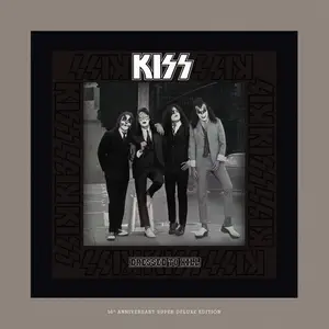 Kiss - Dressed To Kill (50th Anniversary Super Deluxe) (2025) [Official Digital Download 24/96]