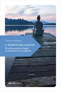 Il segreto della sosta - Tiziana Plebani