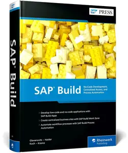 SAP Build: No-Code Development, Centralized Access, and Process Automation