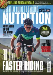 Cycling Plus Presents - Essential Guide to Cycling Nutrition - September 2024