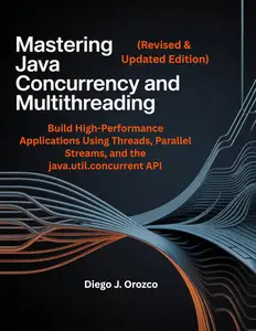 Mastering Java Concurrency and Multithreading