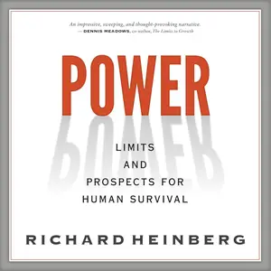 Power: Limits and Prospects for Human Survival