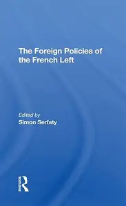 The Foreign Policies Of The French Left