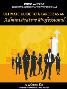 Ultimate Guide to a Career as an Administrative Professional