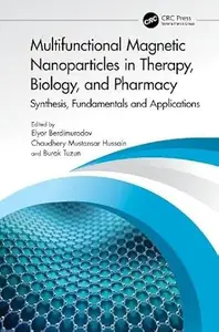 Multifunctional Magnetic Nanoparticles in Therapy, Biology, and Pharmacy: Synthesis, Fundamentals and Applications