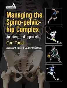 Managing the Spino-Pelvic-Hip Complex: An Integrated Approach (Repost)