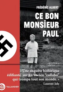 Frédéric Albert, "Ce bon monsieur Paul : Une enquête historique édifiante"