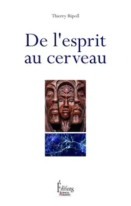 Thierry Ripoll, "De l'esprit au cerveau"