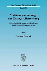 Verfügungen im Wege der Zwangsvollstreckung: Zum Gleichlauf von materiellem Recht und Zwangsvollstreckungsrecht