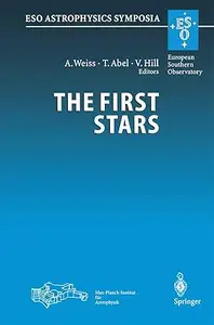 The First Stars (ESO Astrophysics Symposia)